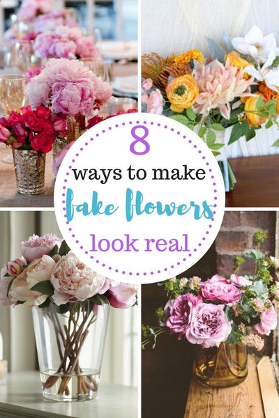How Can I Make Fake Flowers Look Real?